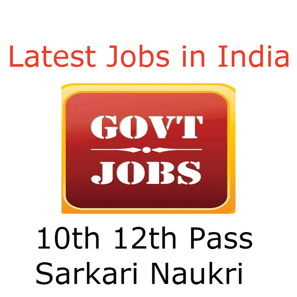 10th 12th Pass Govt Jobs 2021 22 Upcoming Sarkari Naukri Govt Jobs 2021